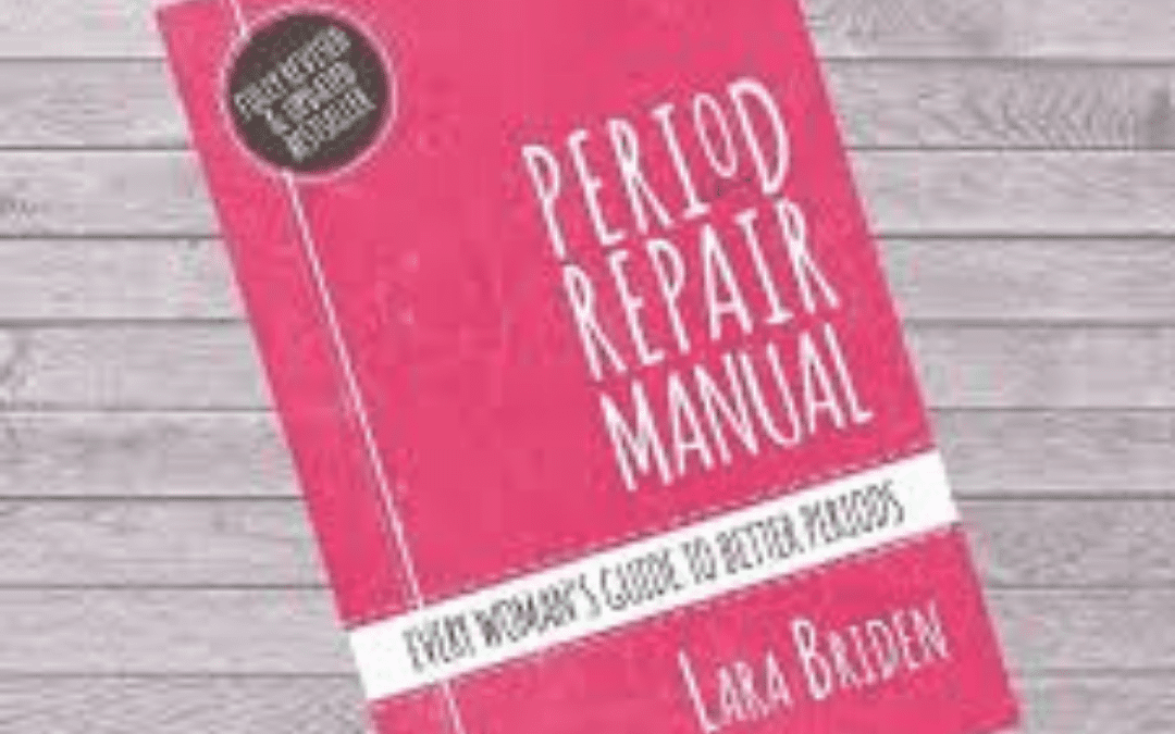 Period Repair Manual – Lara Briden